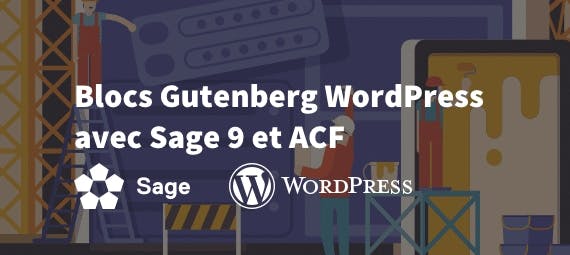 Blocs Gutenberg avec Sage 9 sur WordPress